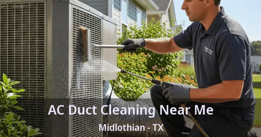 AC Duct Cleaning Near Me Midlothian - TX