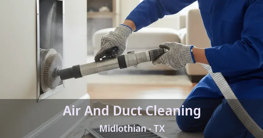 Air And Duct Cleaning Midlothian - TX