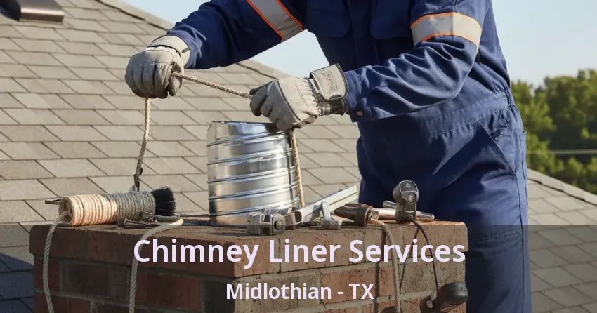Chimney Liner Services Midlothian - TX