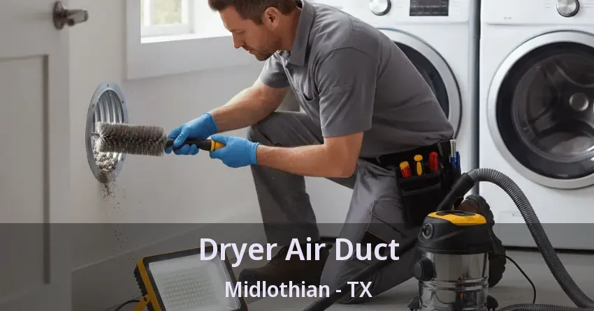 Dryer Air Duct Midlothian - TX