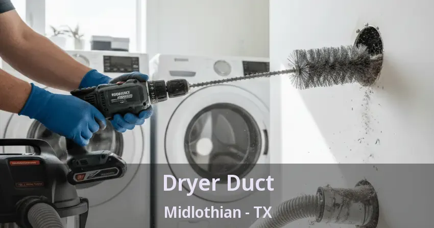 Dryer Duct Midlothian - TX Dryer Duct Midlothian - TX