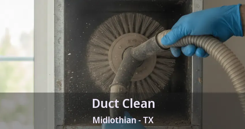 Duct Clean Midlothian - TX