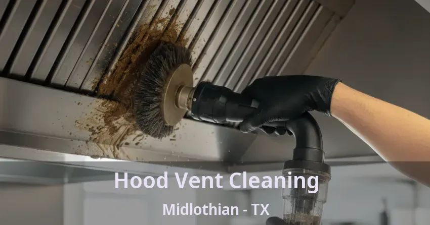 Hood Vent Cleaning Midlothian - TX