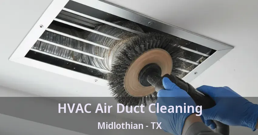 HVAC Air Duct Cleaning Midlothian - TX