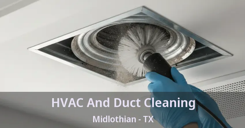 HVAC And Duct Cleaning Midlothian - TX