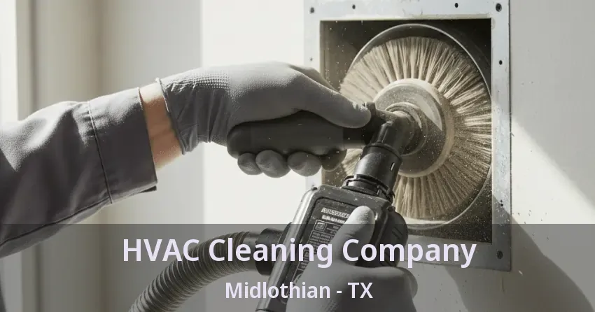 HVAC Cleaning Company Midlothian - TX