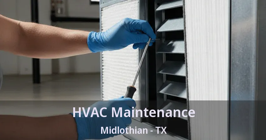 HVAC Maintenance Midlothian - TX